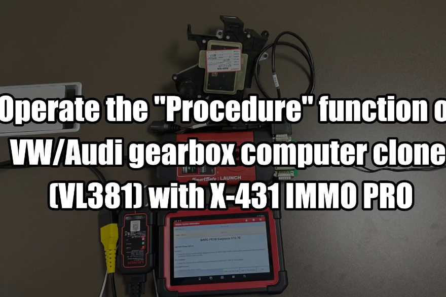 Cách đọc chép hộp điều khiển hộp số VL381 xe VW/Audi bằng Launch X431 IMMO